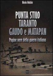 Punta Stilo. Taranto. Gaudo e Matapan. Pagine nere della guerra italiana