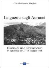 La guerra sugli Aurunci. Diario di uno sfollamento 1° settembre 1943-15 maggio 1945