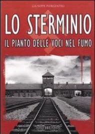 Lo sterminio. Il pianto delle voci nel fumo