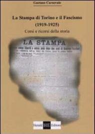 La Stampa di Torino e il fascismo. Corsi e ricorsi della storia