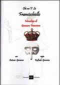 Chi so i? Sò Francischiello