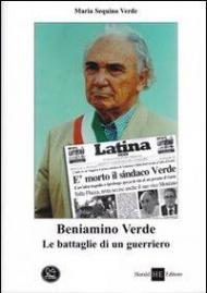 Beniamino Verde. Le battaglie di un guerriero