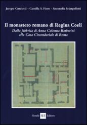 Il monastero romano di Regina Coeli. Dalla fabbrica di Anna Colonna Barberini alla casa circondariale di Roma