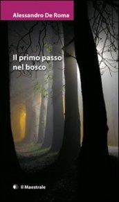 Il primo passo nel bosco