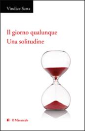 Il giorno qualunque. Una solitudine