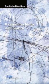 Il cammino lento dell'ombra