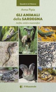 Animali della Sardegna. Anfibi, rettili e mammiferi (Gli)