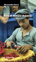 Vita di Arturo Amavìs