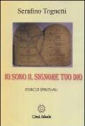 Io sono il Signore tuo Dio: esercizi spirituali. 5 CD Audio