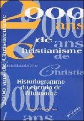 2000 ans de christianisme. Historiogramme du chemin de l'Humanité