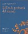 Sull'onda profonda del silenzio