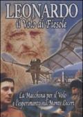 Leonardo. Il volo di Fiesole. DVD. Con libro