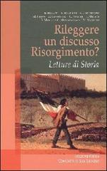 Rileggere un discusso Risorgimento? Letture di Storia