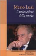 Mario Luzi. L'umanesimo della poesia