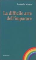 La difficile arte dell'imparare