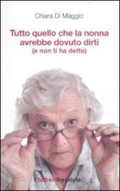 Tutto quello che la nonna avrebbe dovuto dirti (e non ti ha detto) (Freestyle)