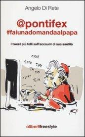 @pontifex. faiunadomandaalpapa. I tweet più folli sull'account di sua santità