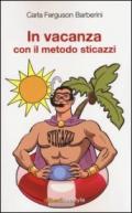 In vacanza con il metodo sticazzi