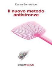 Il nuovo metodo antistronze