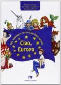 Ciao, Europa. Con espansione online