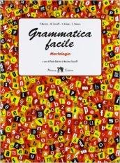 Grammatica facile. Con guida docente. Per la Scuola media. Con espansione online