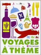 Voyages à thème. Vins et gastronomie. Con CD Audio