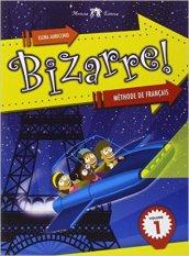 Bizzarre! Méthode de français. Per la Scuola media. Con CD Audio