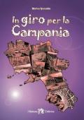 In giro per la Campania. Con e-book. Con espansione online