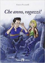 Che anno ragazzi! Con e-book. Con espansione online