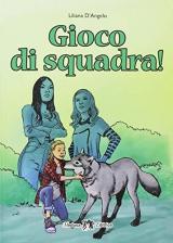 Gioco di squadra. Ediz. per la scuola. Con ebook. Con espansione online