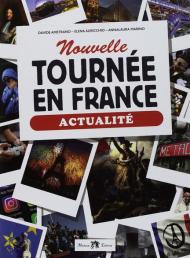 Nouvelle tournée en France. Actualité. Ediz. per la scuola. Con espansione online. Con CD-Audio