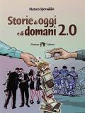 Storie di oggi e di domani 2.0. Ediz. per la scuola. Con ebook. Con espansione online