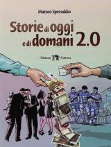 Storie di oggi e di domani 2.0. Ediz. per la scuola. Con ebook. Con espansione online