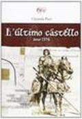 Ultimo castello anno 1376 (L')