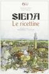 Siena. Le ricettine