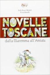 Novelle toscane. Dalla Maremma all'Amiata