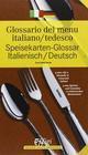 Glossario dei menù italiano/tedesco. Ediz. bilingue