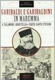 Garibaldi e garibaldini in Maremma