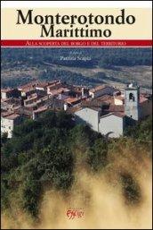 Monterotondo Marittimo. Alla scoperta del borgo e del territorio