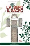 Albero e il sacro. Immagini e simboli tra Oriente e Occidente (L')