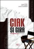 Ciak si gira. Psicoanalisi al cinema