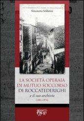 La Società Operaia di Mutuo Soccorso di Roccatederighi e il suo archivio (1881-1974)