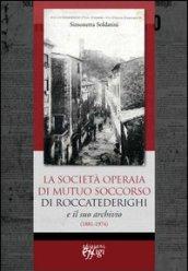 La Società Operaia di Mutuo Soccorso di Roccatederighi e il suo archivio (1881-1974)