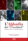 L'abbadia dei «meschieri». Impara l'arte e mettela da parte