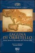 Laguna di Orbetello. Storia, lavoro e vita sociale dal 1414 al 1960