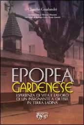 Epopea gardenese. Esperienza di vita e lavoro di un insegnante a Ortisei in terra ladina