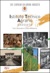 Istituto tecnico agrario di Grosseto tra il secondo e il terzo millen nio