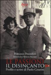 Le passioni, il disincanto. Profilo e scritti di Paolo Cesarini