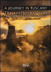 Journey in Tuscany. The geothermal road from the val di Cecina to the Amiata (A)