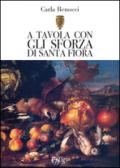 A tavola con gli Sforza di S. Fiora